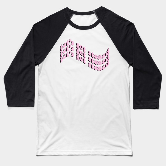 let&#39;s get stoned - lilxbun sticker Baseball T-Shirt by lilxbun